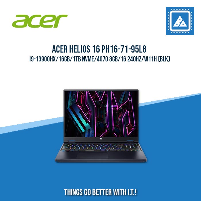 ACER HELIOS 16 PH16-71-95L8 I9-13900HX/16GB/1TB NVME/4070 8GB | BEST FOR GAMING AND AUTOCAD LAPTOP ACER HELIOS 16 PH16-71-95L8 I9-13900HX/16GB/1TB NVME/4070 8GB | BEST FOR GAMING AND AUTOCAD LAPTOP
